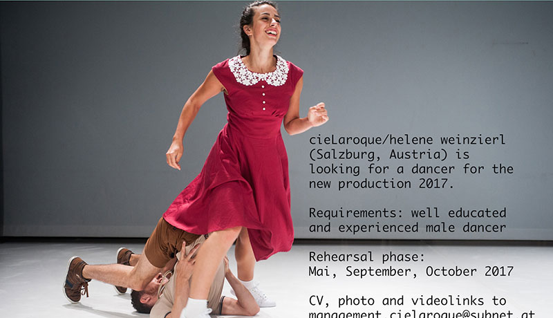 cieLaroque/helene weinzierl is Looking for a Male Dancer for 2017 Production - audition