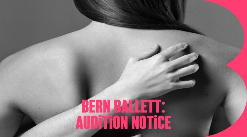 Bern Ballett is Looking for Female and Male Dancers for Guest and Junior Contracts