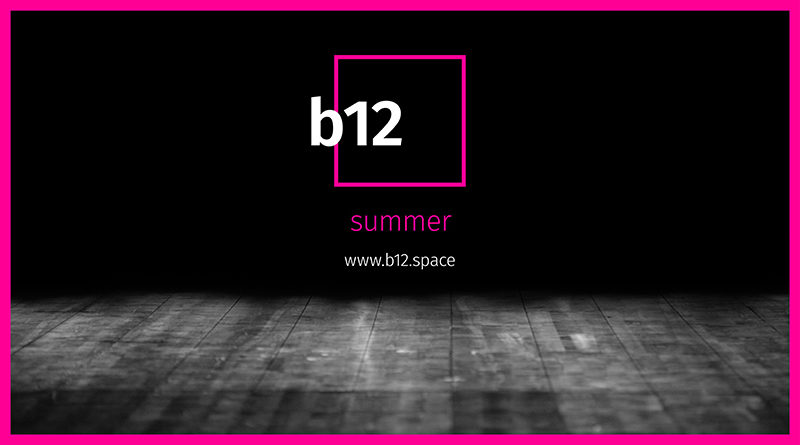 b12 summer - the festival for contemporary dance and performance art in berlin 2022