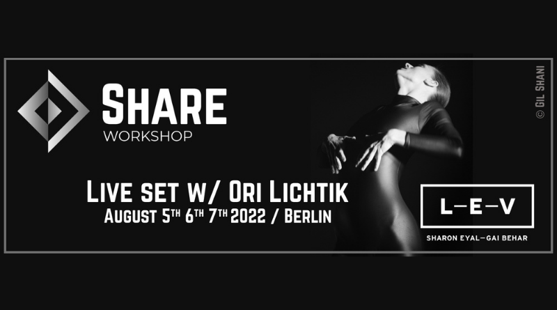 SHARE Workshop | L-E-V Sharon Eyal live set w/ Ori Lichtik