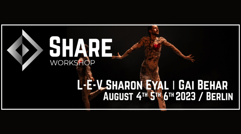 SHARE Workshop | L-E-V Sharon Eyal | Gai Behar