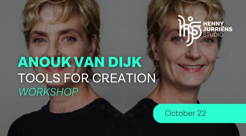 Tools for Creation workshop with Anouk van Dijk |HJS Anniversary Intensive