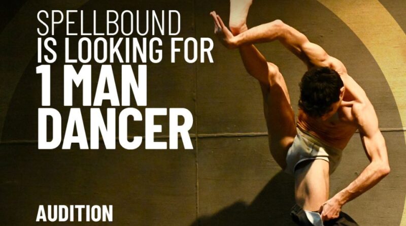 Spellbound is Looking for Strong and Versatile Contemporary Male Dancers