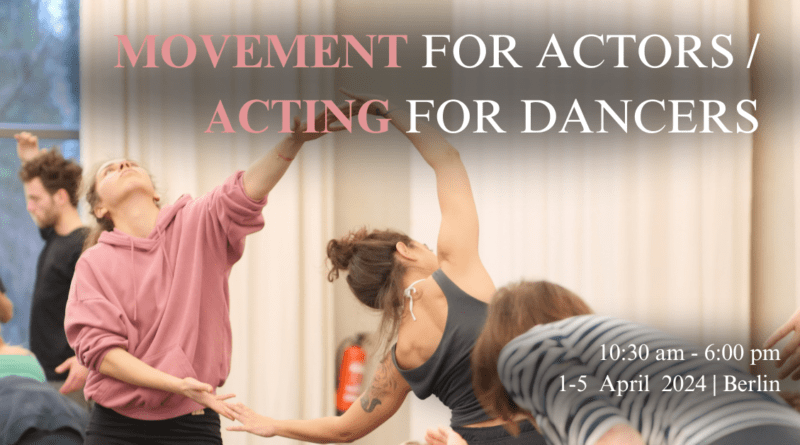 Movement for Actors / Acting for Dancers
