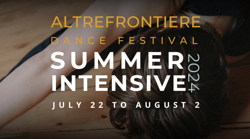 ALTREFRONTIERE Dance Festival - Summer Intensive