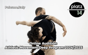 PLATZ14 ONLINE AUDITION ATHLETIC MOVEMENT DEEP PROGRAM 2024 2025