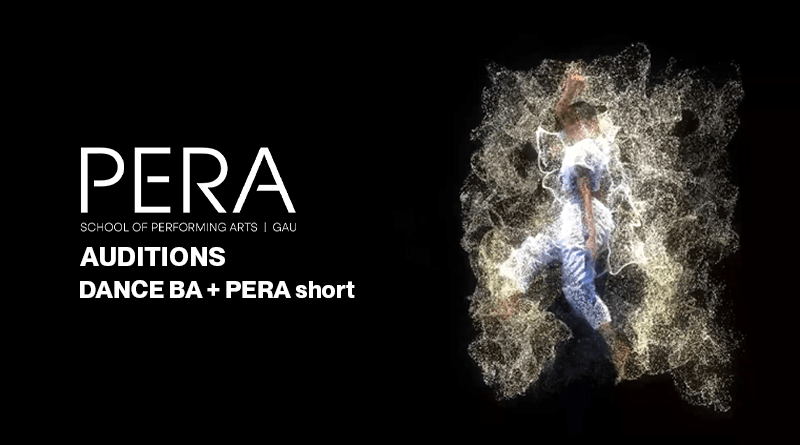 PERA - School of Performing Arts - GAU / PERA Dance B.A. & PERA Short Live Auditions