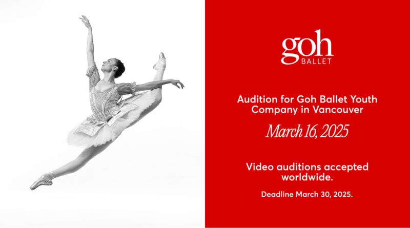 Audition for Goh Ballet Youth Company – March 16, Vancouver