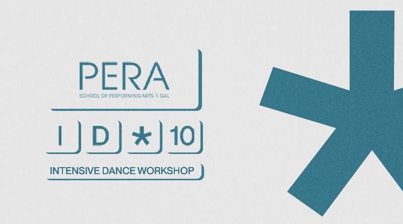 PERA - School of Performing Arts - GAU / PERA Intensive Dance Workshop 10 (ID10)