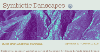 Symbiotic Danscapes ◦ Research Residency w/ guest artist Androniki Marathaki (GR)