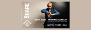 SHARE Study | Akram Khan Company ’25