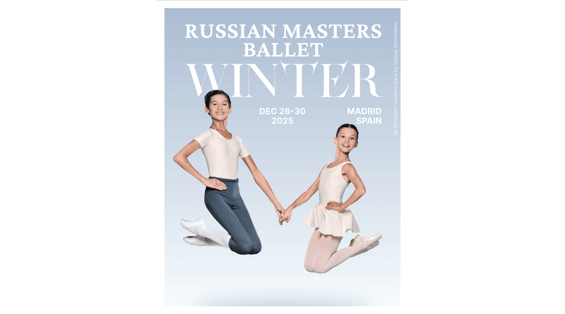 Madrid, Spain – RUSSIAN MASTERS BALLET WINTER INTENSIVE 2025