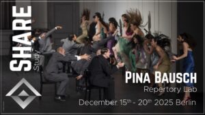 SHARE Study | Pina Bausch Repertory Lab'25