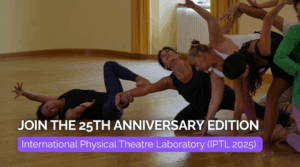 International Physical Theatre Laboratory 2025 (IPTL 2025)