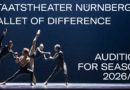 Staatstheater Nürnberg Ballet of Difference Seeks Dancers