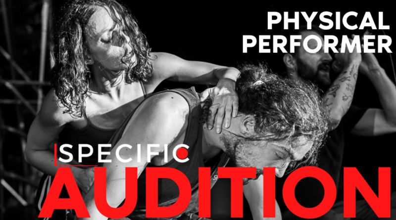 Audition for SPECIFIC physical performer 2026