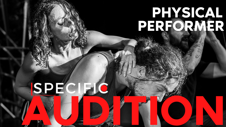 Audition for SPECIFIC physical performer 2026