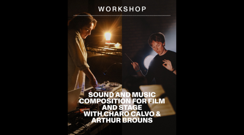 Workshop - Sound and Music Composition for Film and Stage