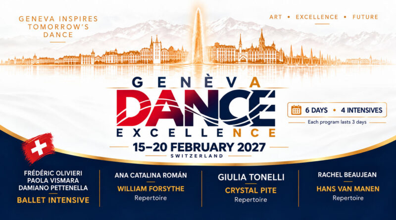 Geneva Dance Excellence 2027 — Forsythe · Pite · Van Manen · Ballet Intensive | 15–20 February